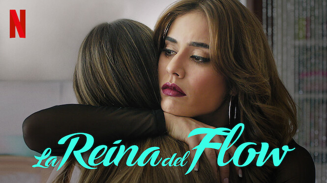 Cuantos Episodios Tiene La Reina Del Flow 1 La reina del flow (2018) - Netflix | Flixable